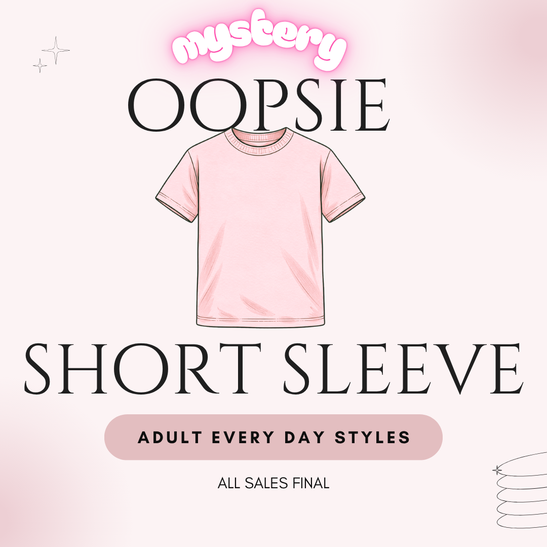 Everyday Short sleeve OOPSIE