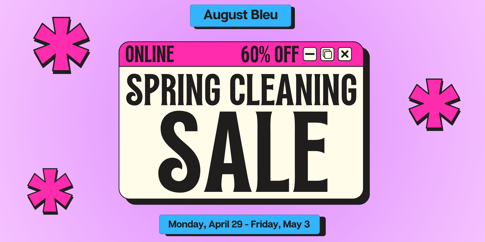 Online Spring Cleaning Sale! Get 60% off your favorite styles!